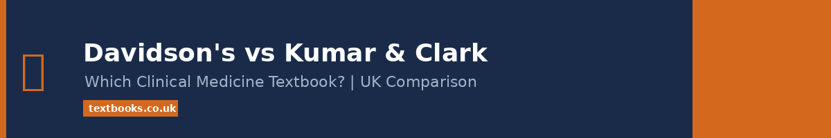 Davidsons Principles vs Kumar and Clark clinical medicine comparison